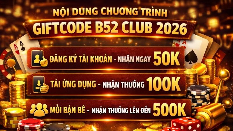 Các Loại Giftcode B52Club Được Săn Đón Nhất