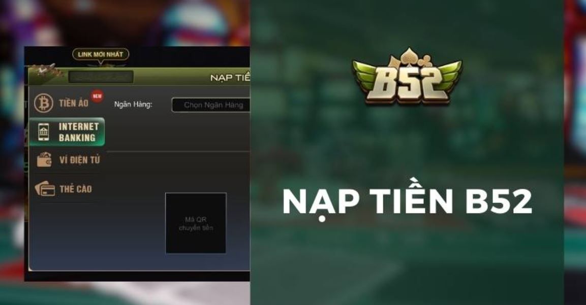 Nạp Tiền Trên B52Club Nhanh Chóng Đơn Giản